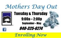 Mother's Day Out Tues & Thurs 9A-2P 940-325-6274 Mother's Day Out Tues & Thurs 9A-2P 940-325-6274