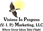 Visions In Progress (V.I.P.) Marketing, LLC