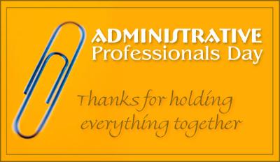 34th Annual ADMINISTRATIVE PROFESSIONALS DAY Recognition Luncheon.