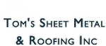 Tom's Sheet Metal & Roofing