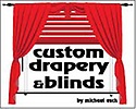 Custom Drapery & Blinds by Michael Esch
