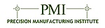 Precision Manufacturing Institute (PMI)