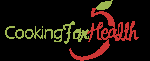 Cooking for Health Cooking for Health