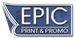 EPIC Print & Promo