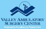 Valley Ambulatory Surgery Center Valley Ambulatory Surgery Center