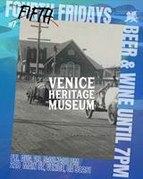 Friday $5 Happy Hour Venice Heritage Museum Good drinks. Great people. Even better vibes!