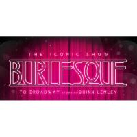 Burlesque to Broadway starring Quinn Lemley