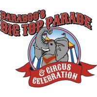 5TH ANNUAL BARABOO'S BIG TOP PARADE & CIRCUS CELEBRATION