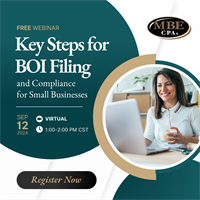 Key Steps for BOI Filing and Compliance for Small Businesses | Webinar by MBE CPAs