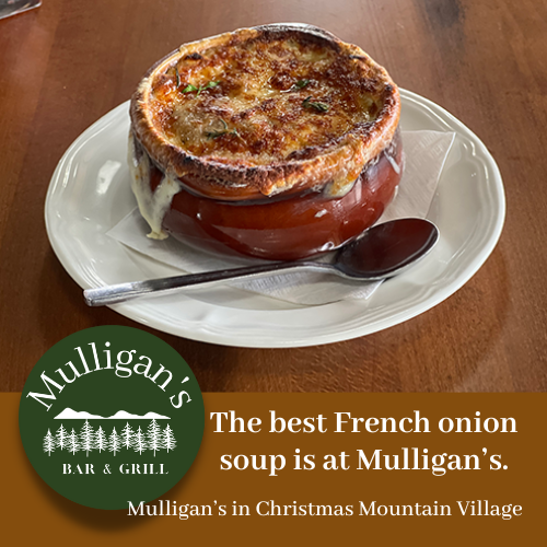 Warm up at Mulligan's with our famous French onion soup.
