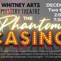 Lake Whitney Arts Presents the Phantom Casino