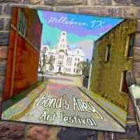 Bond's Alley Art Festival - Hillsboro, Texas - June 2nd and 3rd