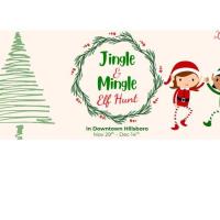 Jingle & Mingle Elf Hunt in Downtown Hillsboro