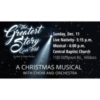 The Greatest Story Ever Told, Presented by Central Baptist Church Hillsboro