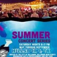 Free Summer Concert Series - Downtown Hillsboro Texas