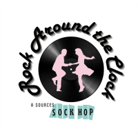 ROCK AROUND THE CLOCK – A SOURCES SOCK HOP