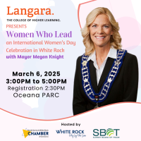 SOLD OUT - Women Who Lead, an International Women’s Day Celebration in White Rock