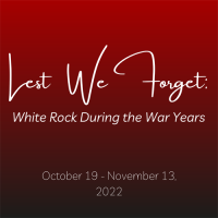 Lest We Forget: White Rock During the War Years