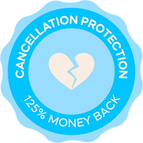 Cancellation Protection or get 125% Of Your Money Back Guarantee
