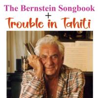 The Bernstein Songbook featuring Trouble in Tahiti