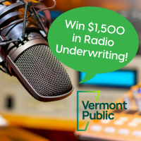 Vermont Public 4-week Radio Underwriting Raffle Prize