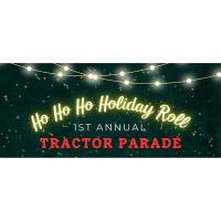 Ho Ho Ho Holiday Roll Tractor Parade