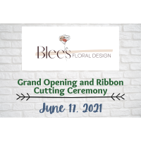 Blee's Floral Design Grand Opening and Ribbon Cutting Ceremony
