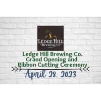 Ledge Hill Brewing Grand Opening & Ribbon Cutting Celebration