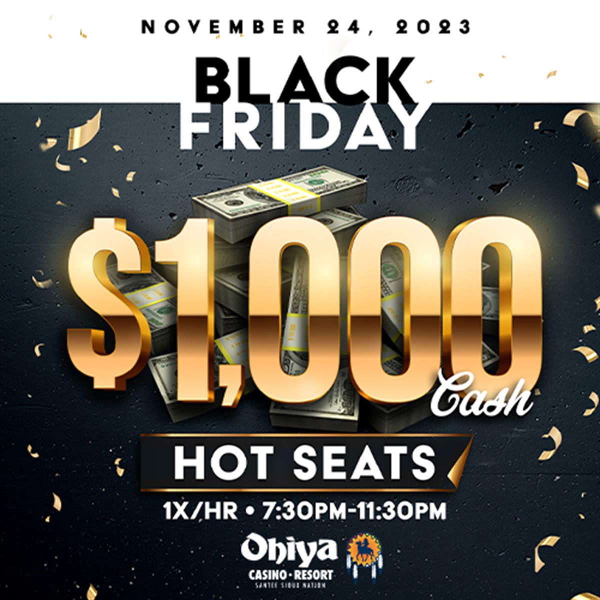 Ohiya Casino & Resort Black Friday Hot Seats Nov 24, 2023 Community