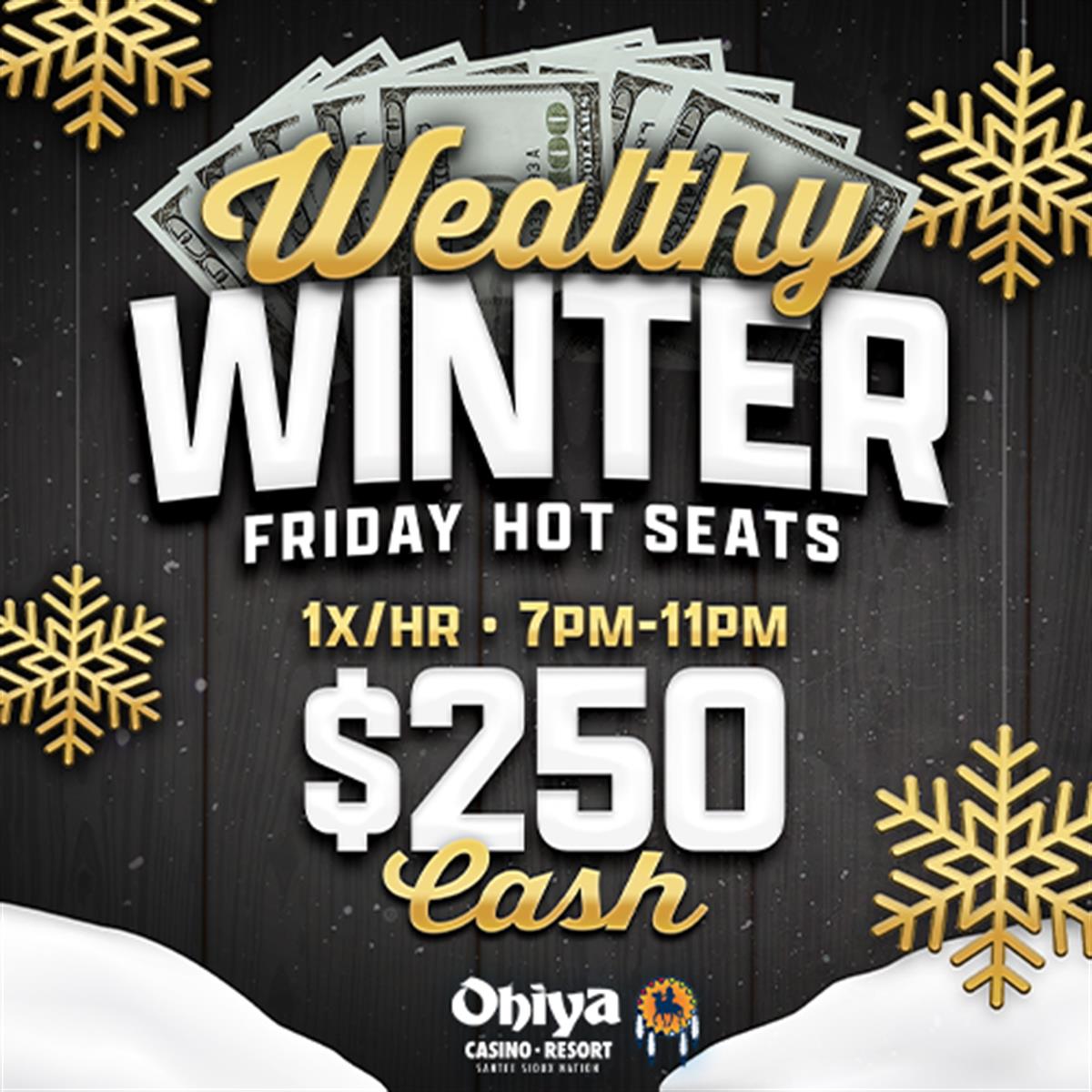 Ohiya Casino & Resort Wealthy Winter Hot Seats Jan 5, 2024