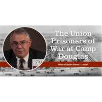 The Union Prisoners of War at Camp Douglas