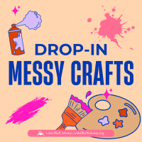 Drop-In Messy Crafts (Summer 2025)
