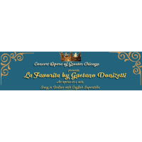 Concert Opera of Greater Chicago Presents: Donizetti’s La Favorita