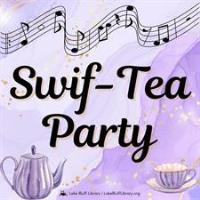 Swif-Tea Party