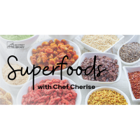 Superfoods with Chef Cherise