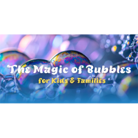 The Magic of Bubbles with Steve Belliveau