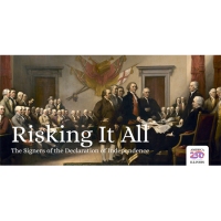 Risking It All: The Signers of the Declaration of Independence