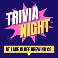 Trivia Night @ Lake Bluff Brewing Company