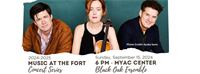 Music at the Fort: Black Oak Ensemble