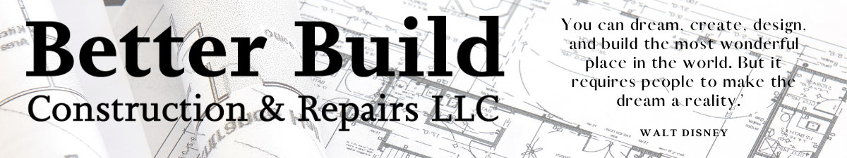 Better Build Construction & Repairs LLC