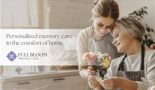 Full Bloom Memory Care, Dementia Care at Home