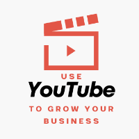 Use YouTube to Grow your Business