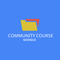Google Community Course – Google Drive