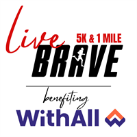 Live Brave 5K and 1 Mile
