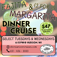 Fajita & 2-for-1 Margarita Cruise from St. Croix River Cruises!