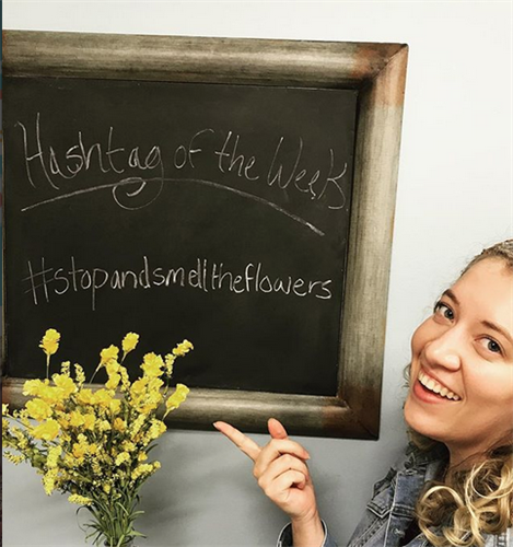 Hashtag of the Week! #stopandsmelltheflowers