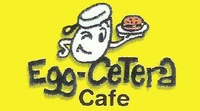 Egg-Cetera Cafe