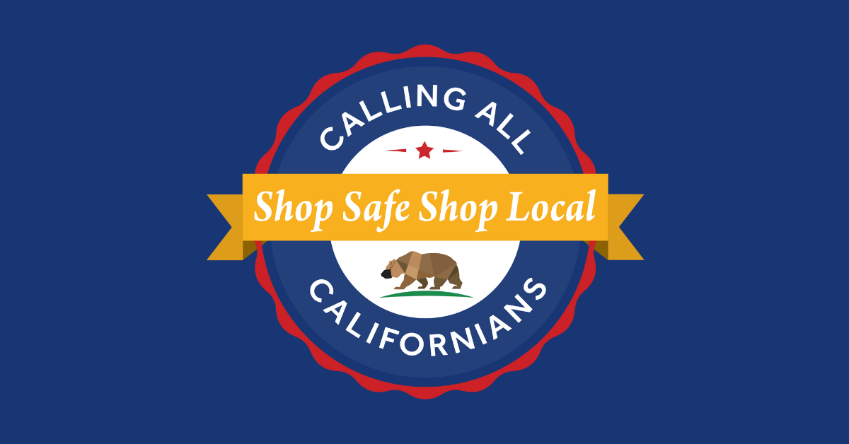 California Launches #ShopSafeShopLocal Website & Campaign
