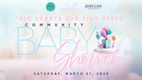 "Big Hearts For Tiny Steps" Community Baby Shower
