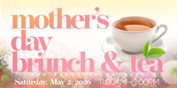 Mother's Day Brunch & Tea